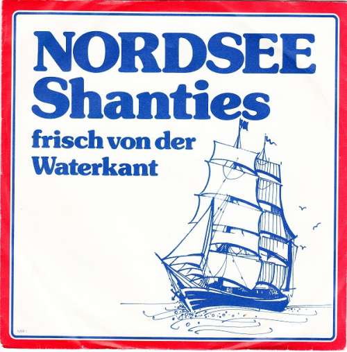Bild Unknown Artist - Nordsee Shanties (Frisch Von Der Waterkant) (7) Schallplatten Ankauf