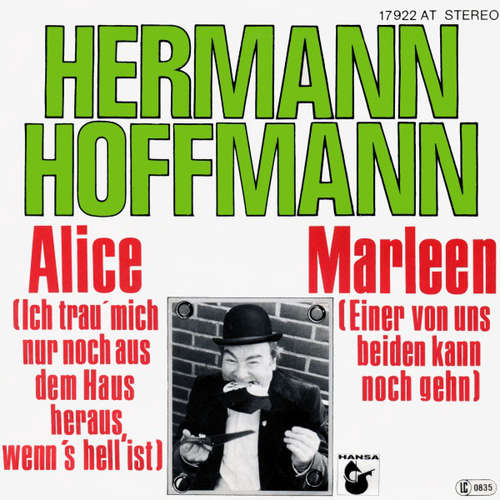 Cover Hermann Hoffmann - Alice (Ich Trau' Mich Nur Noch Aus Dem Haus Heraus, Wenn's Hell Ist) (7, Single) Schallplatten Ankauf