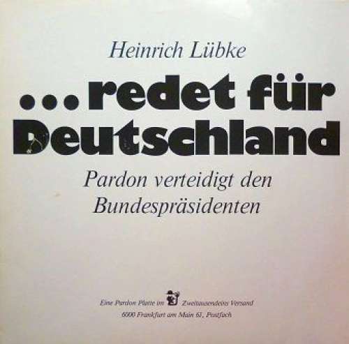 Cover Heinrich Lübke - ...Redet Für Deutschland (Pardon Verteidigt Den Bundespräsidenten) (LP, Album) Schallplatten Ankauf