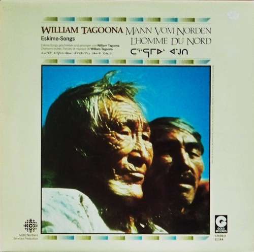 Cover William Tagoona - Mann Vom Norden = L'homme Du Nord = ᑕᕐᒃᕋᒥᐅᒃ ᐊᓐᒍᑎ (LP, Album) Schallplatten Ankauf