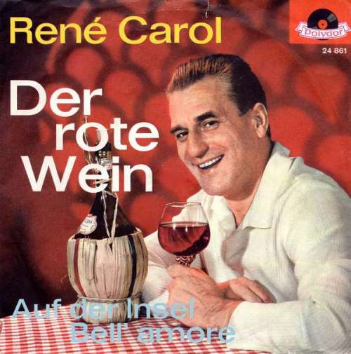 Cover René Carol - Der Rote Wein / Auf Der Insel Bell' Amore (7, Single) Schallplatten Ankauf