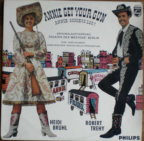 Cover Heidi Brühl | Robert Trehy - Annie Get Your Gun - Annie Schiess Los! (LP, Album, Mono) Schallplatten Ankauf