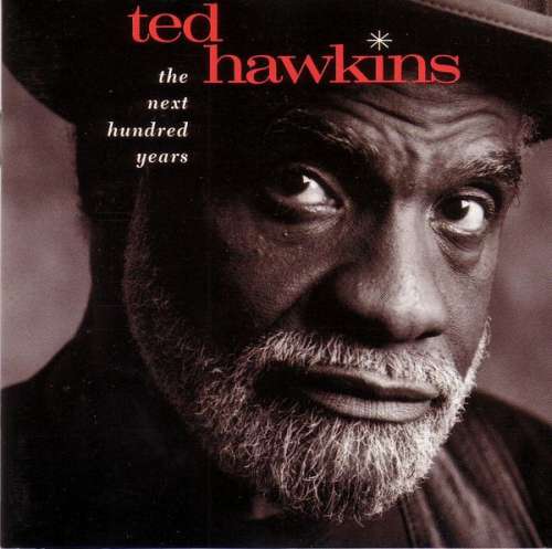 Cover Ted Hawkins - The Next Hundred Years (CD, Album) Schallplatten Ankauf