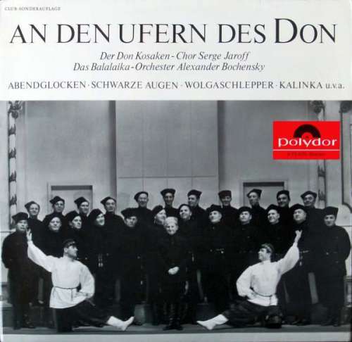 Cover Der Don Kosaken-Chor Serge Jaroff*, Das Balalaika-Orchester Alexander Bochensky* - An Den Ufern Des Don (LP, Club) Schallplatten Ankauf