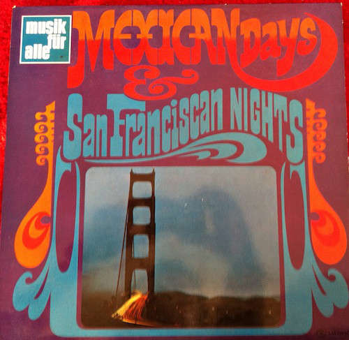 Cover Various - Mexican Days & San Franciscan Nights (LP, Album) Schallplatten Ankauf