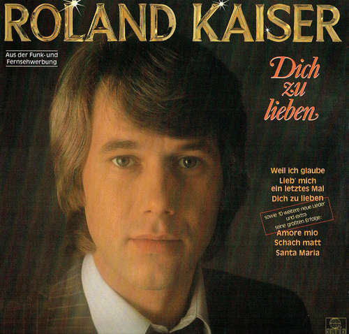 Cover Roland Kaiser - Dich Zu Lieben (LP, Album, Club) Schallplatten Ankauf