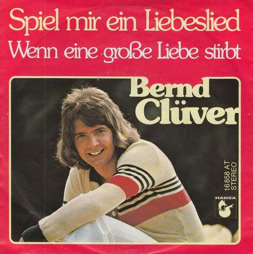 Cover Bernd Clüver - Spiel' Mir Ein Liebeslied  (7, Single) Schallplatten Ankauf
