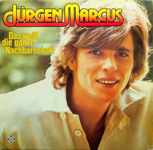 Cover Jürgen Marcus - Das Weiß Die Ganze Nachbarschaft (LP, Album) Schallplatten Ankauf