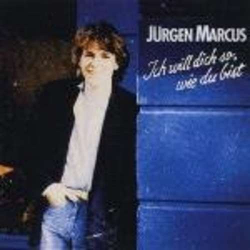 Cover Jürgen Marcus - Ich Will Dich So, Wie Du Bist (LP, Album) Schallplatten Ankauf