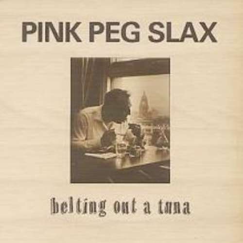 Cover Pink Peg Slax - Belting Out A Tuna (LP, Album) Schallplatten Ankauf