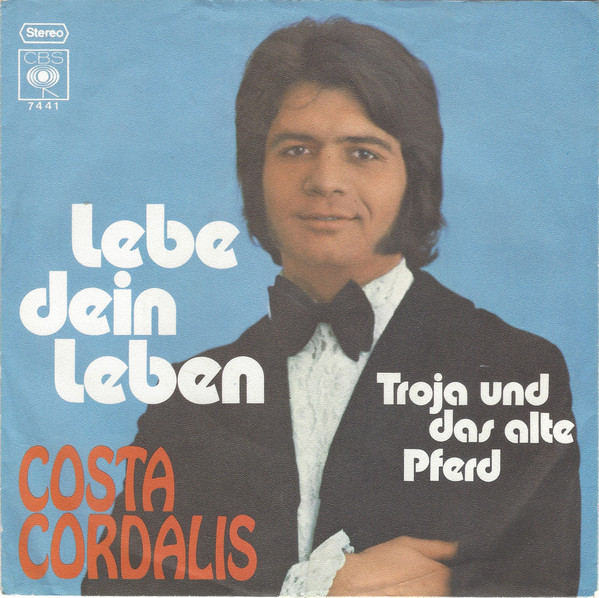 Cover Costa Cordalis - Lebe Dein Leben (7, Single) Schallplatten Ankauf