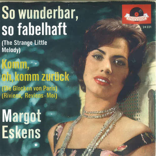 Cover Margot Eskens - So Wunderbar, So Fabelhaft (The Strange Little Melody) (7, Single) Schallplatten Ankauf