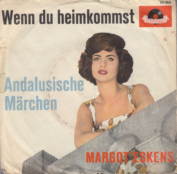 Cover Margot Eskens - Wenn Du Heimkommst / Andalusische Märchen (7, Single) Schallplatten Ankauf