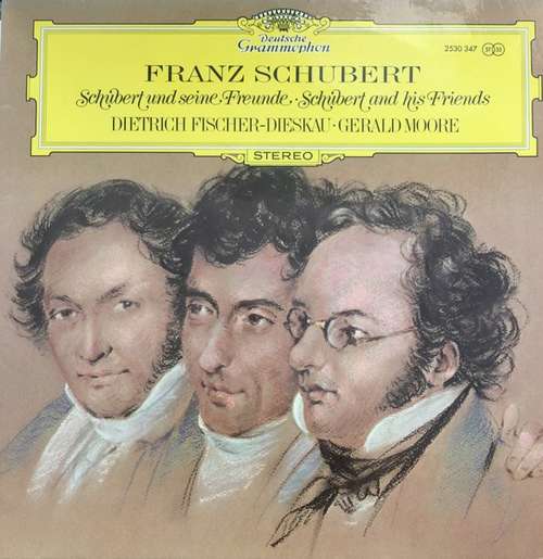 Cover Franz Schubert - Dietrich Fischer-Dieskau · Gerald Moore - Schubert Und Seine Freunde · Schubert And His Friends (LP) Schallplatten Ankauf