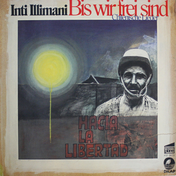 Cover Inti Illimani - Bis Wir Frei Sind = Hacia La Libertad (Chilenische Lieder) (LP, Album) Schallplatten Ankauf