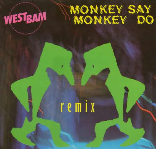 Cover Westbam - Monkey Say Monkey Do (Remix) (12, Maxi) Schallplatten Ankauf