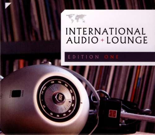 Bild Various - International Audio Lounge (Edition One) (2xCD, Comp) Schallplatten Ankauf