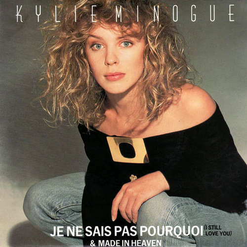 Cover Kylie Minogue - Je Ne Sais Pas Pourquoi (I Still Love You) (7, Single) Schallplatten Ankauf