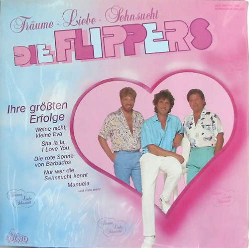 Cover Die Flippers - Träume · Liebe · Sehnsucht - Ihre Größten Erfolge (LP, Comp) Schallplatten Ankauf