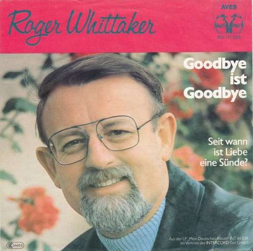 Cover Roger Whittaker - Goodbye Ist Goodbye (7, Single) Schallplatten Ankauf