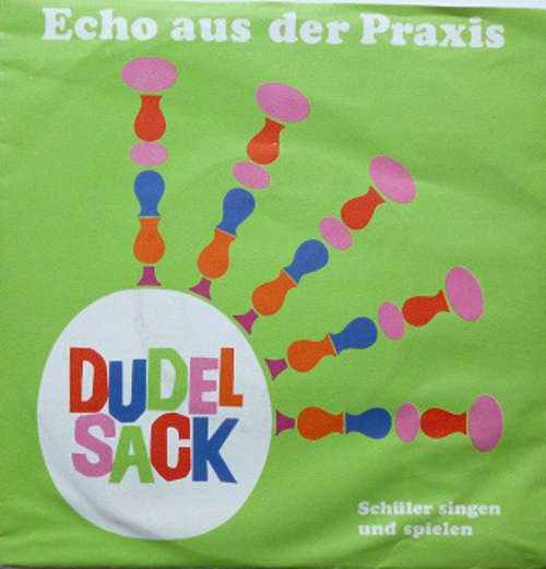 Cover Unknown Artist - Echo Aus Der Praxis - Dudelsack - Schüler Singen Und Spielen (7) Schallplatten Ankauf