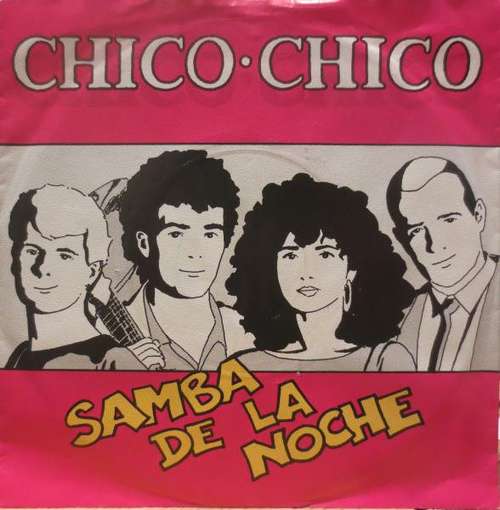 Cover Chico Chico (2) - Samba De La Noche (7, Single) Schallplatten Ankauf