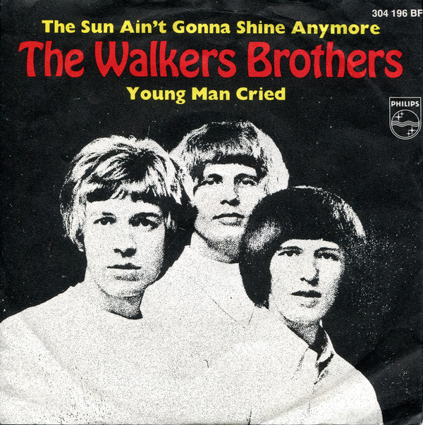Cover The Walker Brothers - The Sun Ain't Gonna Shine Any More / Young Man Cried (7, Single, Mono, RE) Schallplatten Ankauf