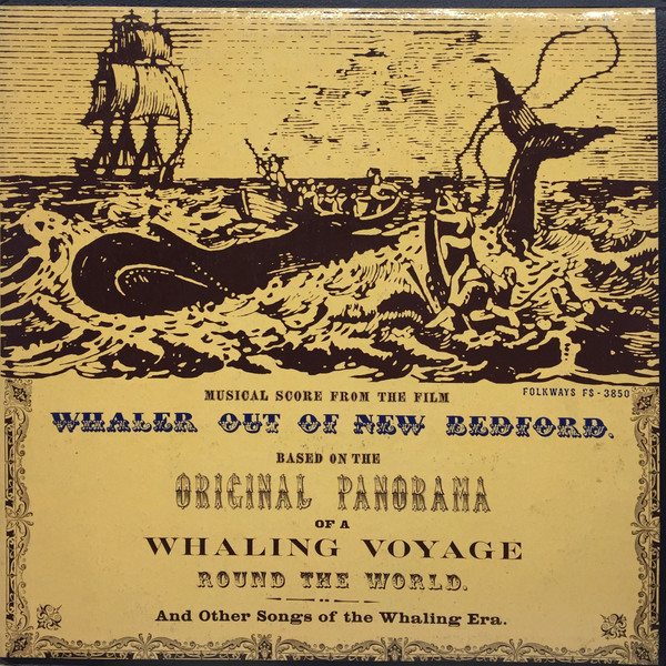 Cover Ewan MacColl, A. L. Lloyd, Peggy Seeger - Musical Score From The Film: Whaler Out Of New Bedford. Based On The Original Panorama Of Whaling Voyage Round The World And Other Songs Of The Whaling Era (LP) Schallplatten Ankauf