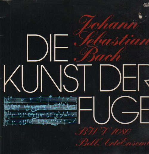 Cover Johann Sebastian Bach - Bell' Arte Ensemble - Die Kunst Der Fuge BWV 1080 (2xLP) Schallplatten Ankauf