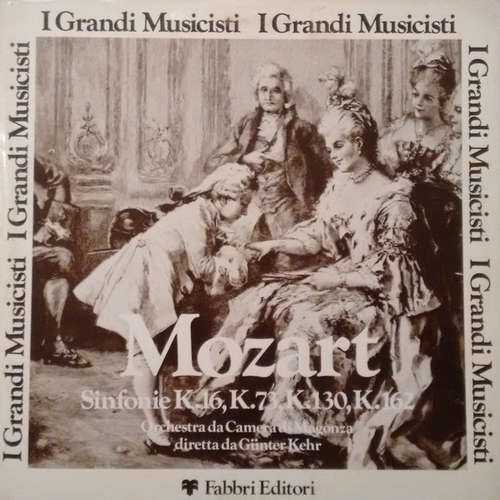 Cover Mozart*, Orchestra Da Camera Di Magonza*, Günter Kehr - Sinfonie K.16, K.17, K.130, K.162 (LP, RE) Schallplatten Ankauf