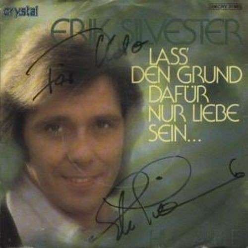 Cover Erik Silvester - Lass Den Grund Dafür Nur Liebe Sein.. (7, Single) Schallplatten Ankauf