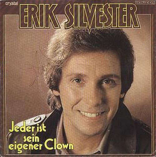 Cover Erik Silvester - Jeder Ist Sein Eigener Clown (7, Single) Schallplatten Ankauf