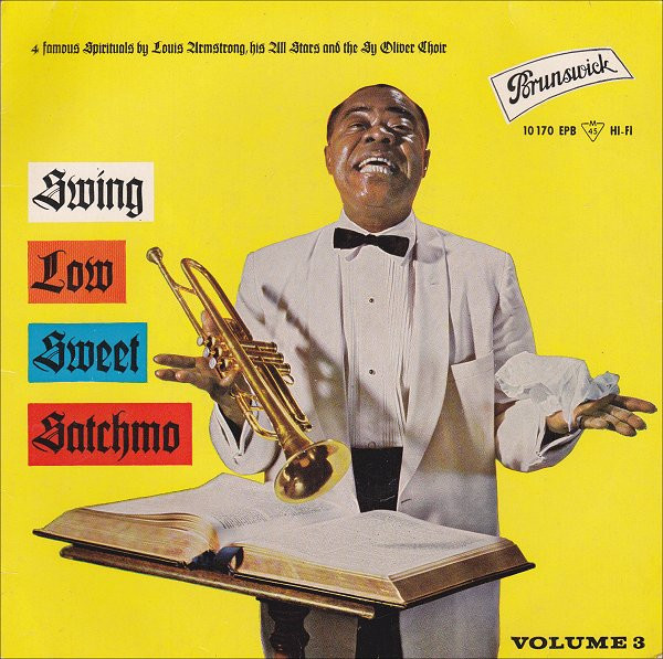 Cover Louis Armstrong, His All Stars* And The Sy Oliver Choir - Swing Low Sweet Satchmo, Vol. 3 (7, EP, Mono, RE) Schallplatten Ankauf