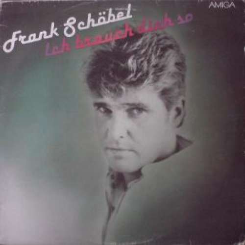 Cover Frank Schöbel - Ich Brauch Dich So (LP, Album) Schallplatten Ankauf