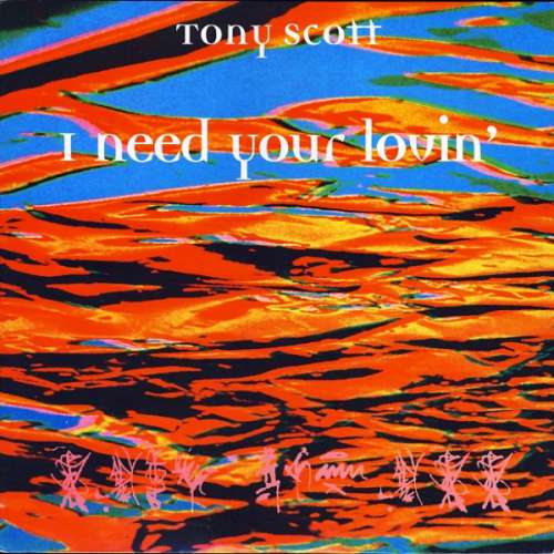 Cover Tony Scott - I Need Your Lovin' (12) Schallplatten Ankauf