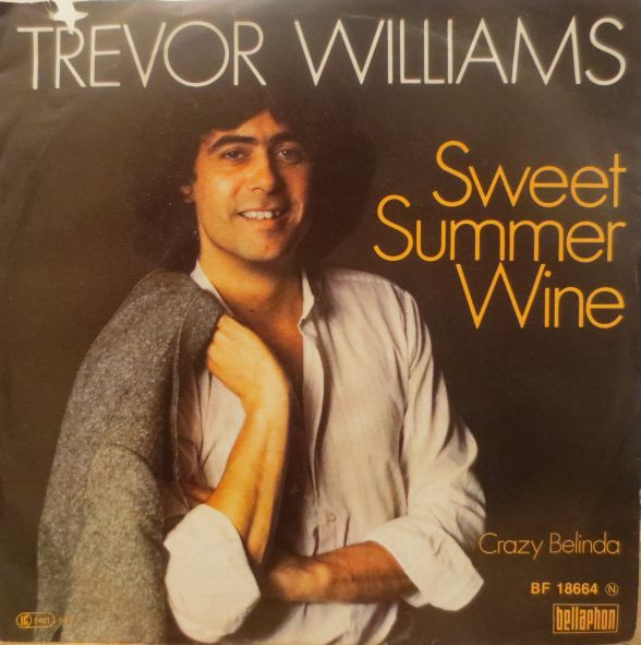 Cover Trevor Williams - Sweet Summer Wine / Crazy Belinda (7, Single) Schallplatten Ankauf