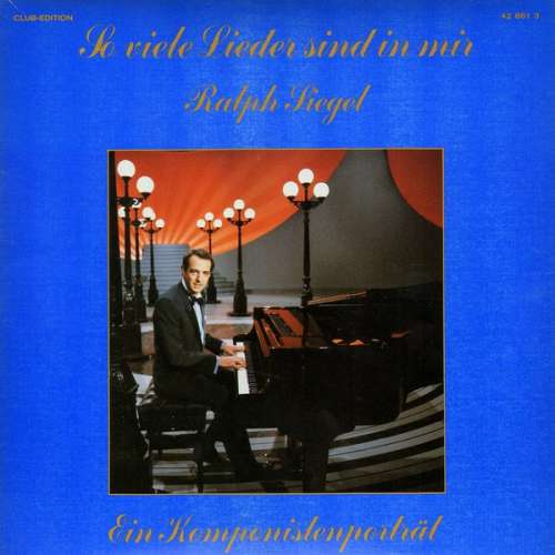 Cover Ralph Siegel - So Viele Lieder Sind In Mir - Ein Komponistenporträt  (3xLP, Comp, Club) Schallplatten Ankauf