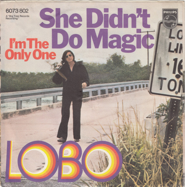 Bild Lobo (3) - She Didn't Do Magic / I'm The Only One (7, Single, Mono) Schallplatten Ankauf