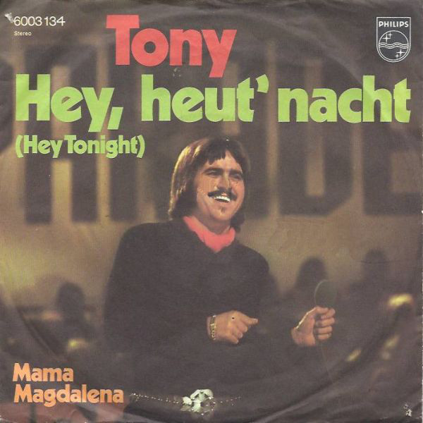 Cover Tony (9) - Hey, Heut' Nacht (Hey Tonight) (7, Single) Schallplatten Ankauf