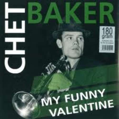 Cover Chet Baker - My Funny Valentine (LP, Comp, RE, 180) Schallplatten Ankauf