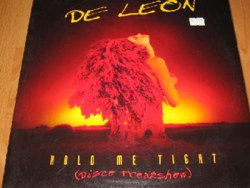 Cover De Leon* - Hold Me Tight (Disco Freakshow) (12) Schallplatten Ankauf