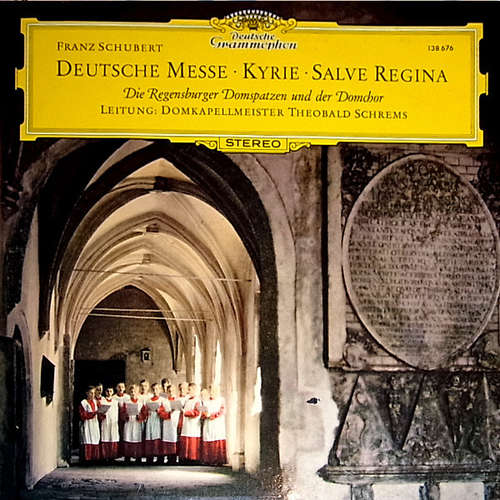 Cover Franz Schubert - Die Regensburger Domspatzen* - Theobald Schrems - Deutsche Messe • Kyrie • Salve Regina (LP, Album) Schallplatten Ankauf