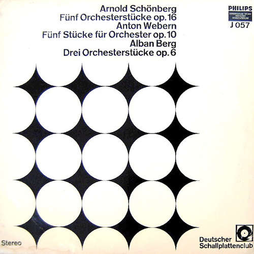 Cover Arnold Schönberg* / Anton Webern / Alban Berg - Fünf Orchesterstücke, Op. 16 / Fünf Stücke Für Orchester, Op. 10 / Drei Orchesterstücke, Op. 6 (LP) Schallplatten Ankauf
