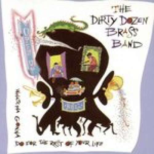 Cover The Dirty Dozen Brass Band - Open Up (Whatcha Gonna Do For The Rest Of Your Life?) (CD, Album) Schallplatten Ankauf