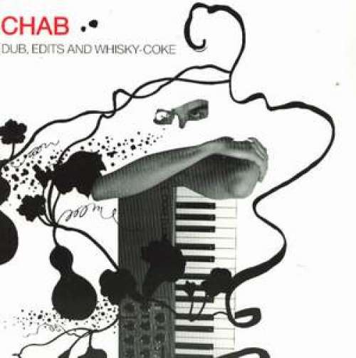 Cover Chab - Dub, Edits And Whisky-Coke (3xLP, Album) Schallplatten Ankauf