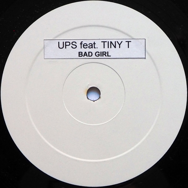 Cover UPS Feat. Tiny T - Bad Girl (12, Promo, W/Lbl, Sti) Schallplatten Ankauf