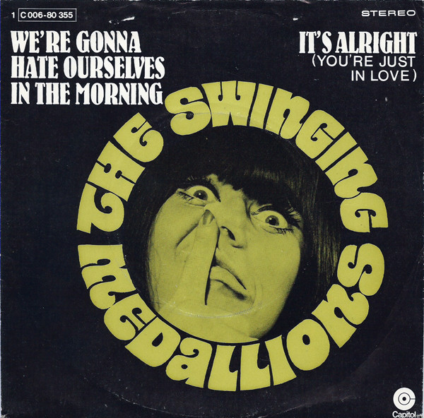 Cover The Swinging Medallions* - We're Gonna Hate Ourselves In The Morning / It's Alright (7) Schallplatten Ankauf
