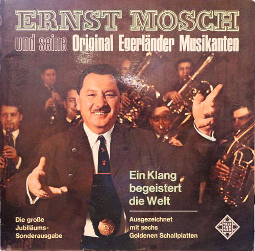 Cover Ernst Mosch Und Seine Original Egerländer Musikanten - Ein Klang Begeistert Die Welt (LP, Comp, RP, Gat) Schallplatten Ankauf