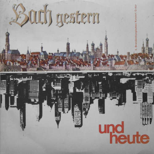 Cover Bach* - Bach Gestern Und Heute - 3. Brandenburgisches Konzert G-dur (10) Schallplatten Ankauf