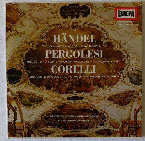 Cover Händel*, Pergolesi*, Corelli* - Concerto Grosso Nr. 10 - D-Moll / Concertino Für 4 Violinen, Viola Alto, Violoncello, B.C. / Concerto Grosso Nr. 8 - G-Moll » Weihnachtskonzert « (LP) Schallplatten Ankauf